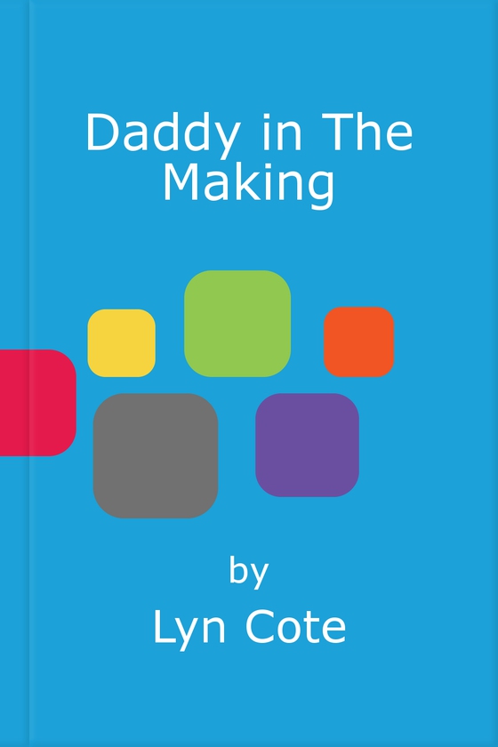 Daddy in The Making