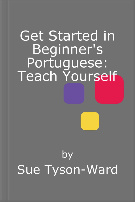 Get Started in Beginner's Portuguese: Teach Yourself