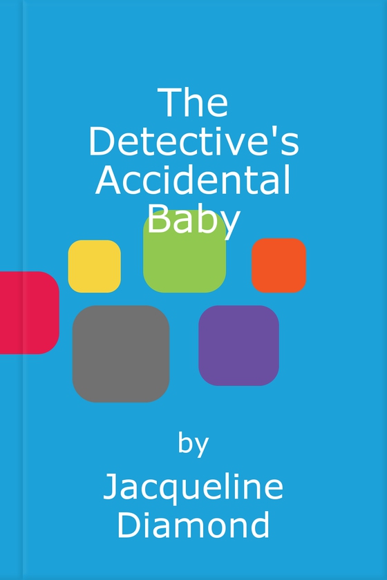 The Detective's Accidental Baby