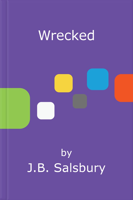 Wrecked - A heartbreakingly beautiful story of love and redemption (ebok) av J.B. Salsbury