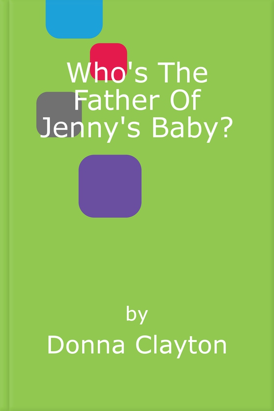 Who's The Father Of Jenny's Baby?