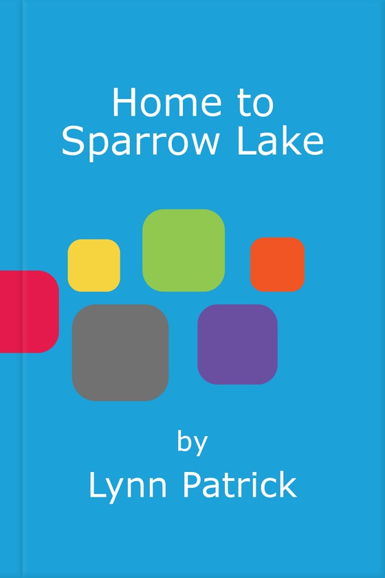 Home to Sparrow Lake (ebok) av Lynn Patrick