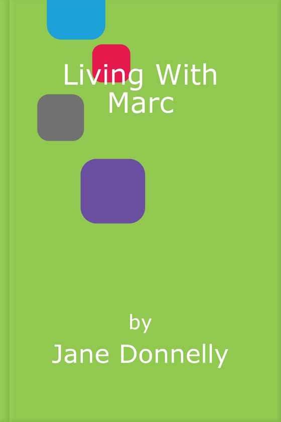 Living With Marc