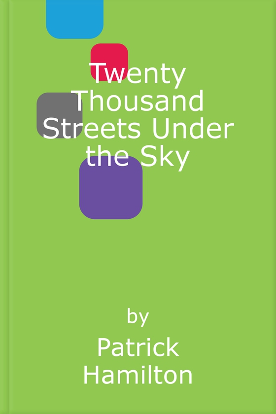 Twenty Thousand Streets Under the Sky