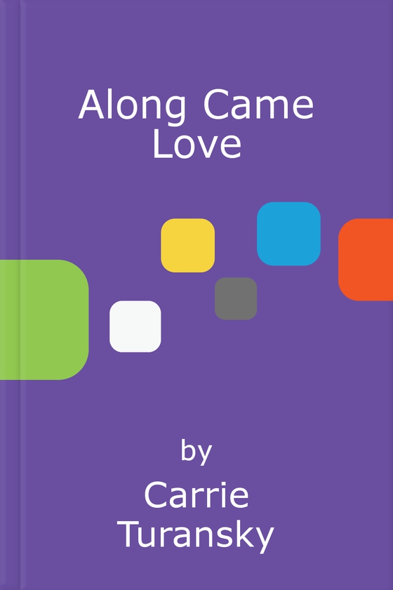 Along Came Love
