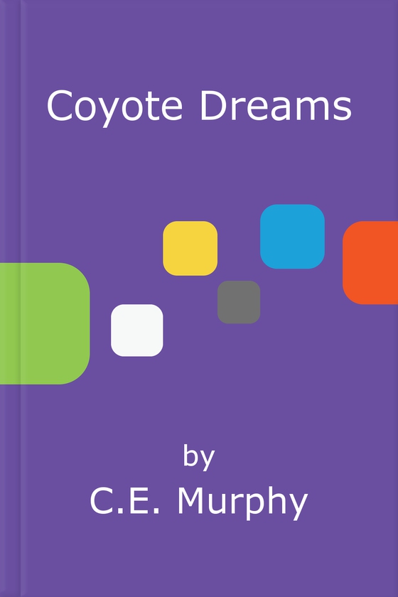 Coyote dreams (ebok) av C.E. Murphy