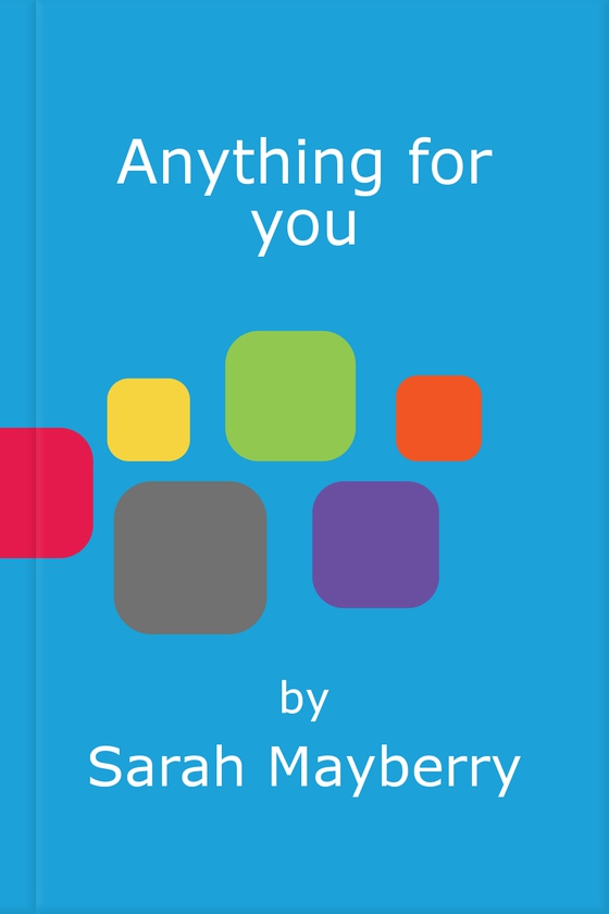 Anything for you (ebok) av Sarah Mayberry
