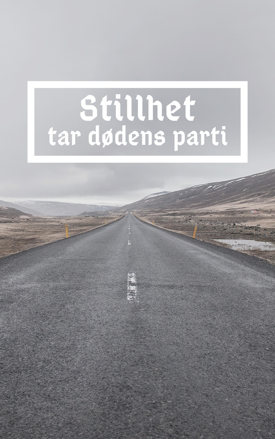 Stillhet tar dødens parti