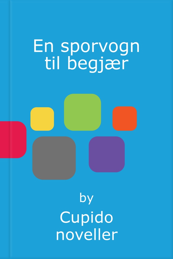 En sporvogn til begjær
