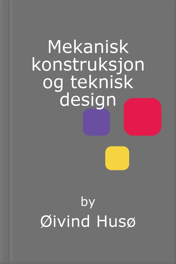 Mekanisk konstruksjon og teknisk design