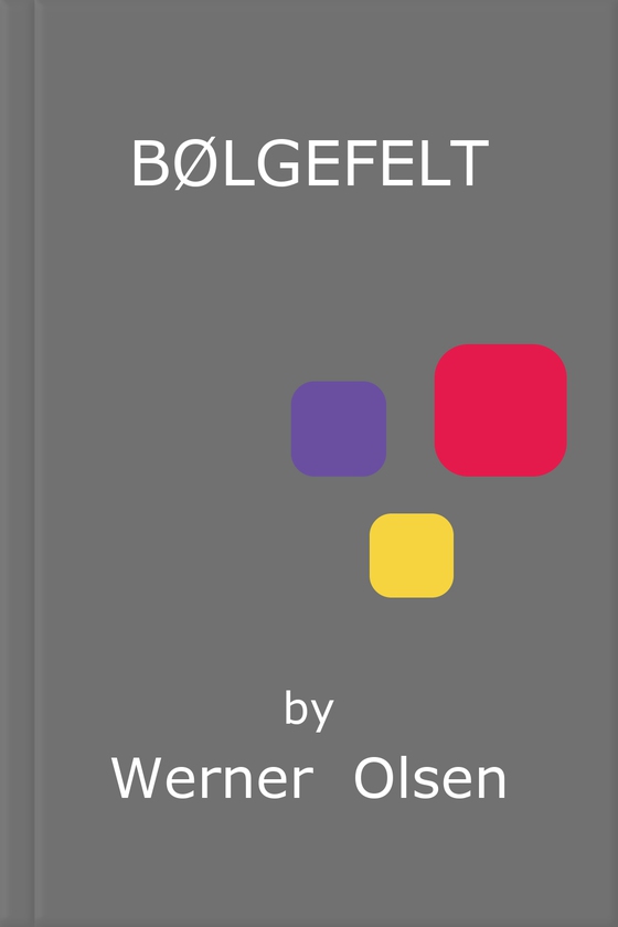 BØLGEFELT (ebok) av Werner  Olsen