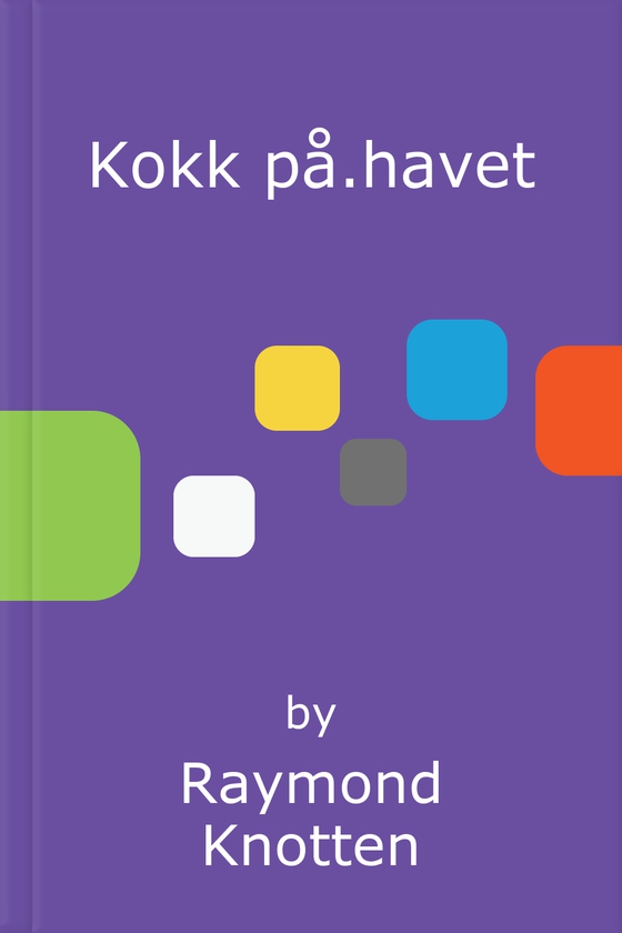 Kokk på.havet - Stuert på tråler (ebok) av Raymond Knotten