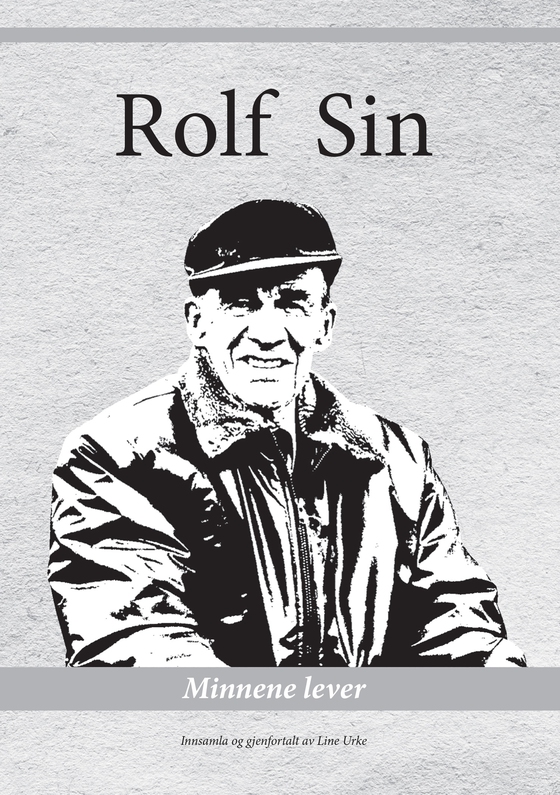 Rolf Sin - Minnene lever (ebok) av Line Urke