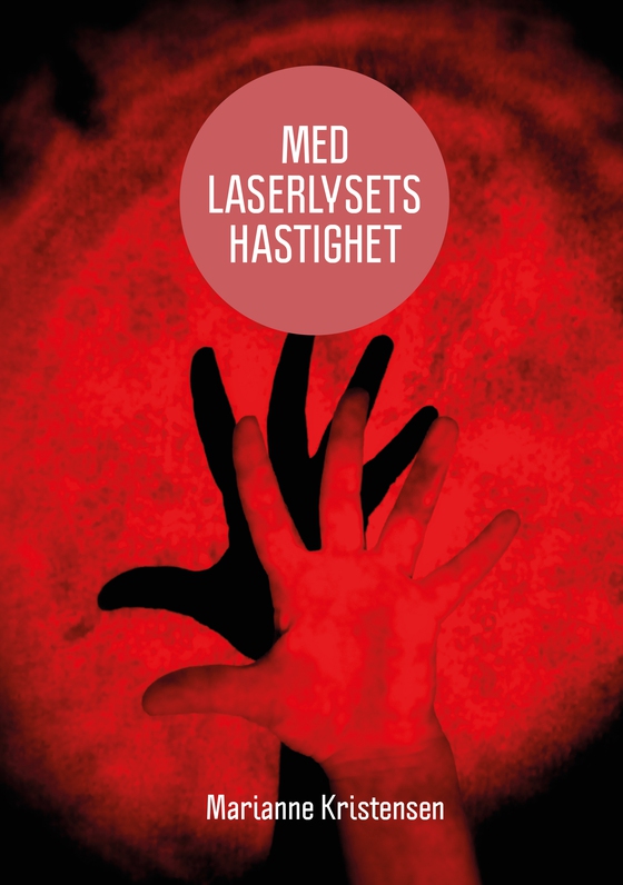 Med laserlysets hastighet (ebok) av Marianne Kristensen