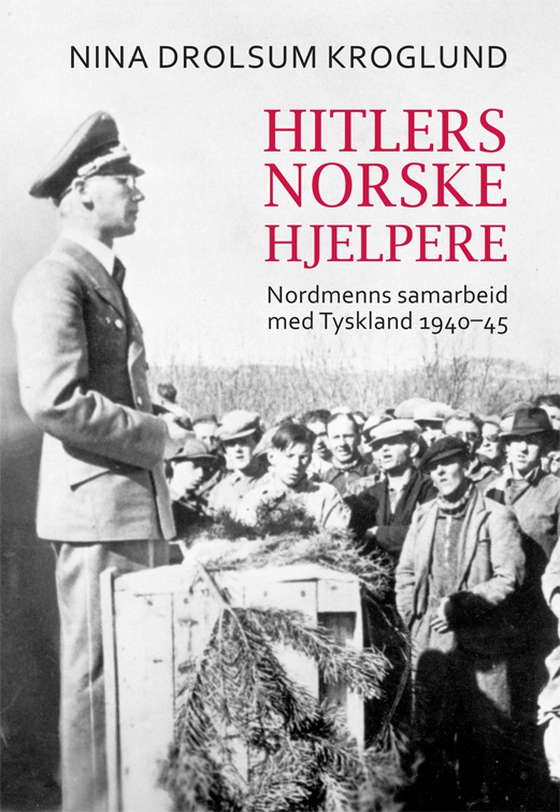 Hitlers norske hjelpere (ebok) av Nina Kroglund