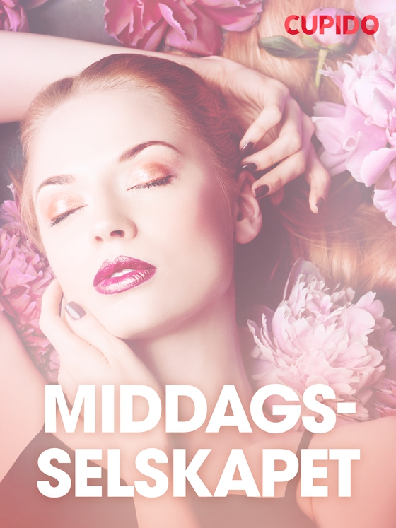 Middagsselskapet – erotiske noveller (NO) (ebok) av Cupido .