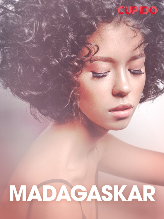 Madagaskar – erotiske noveller (NO) (ebok) av Cupido .