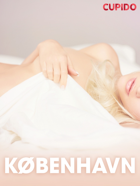 København – erotiske noveller (ebok) av Cupido .