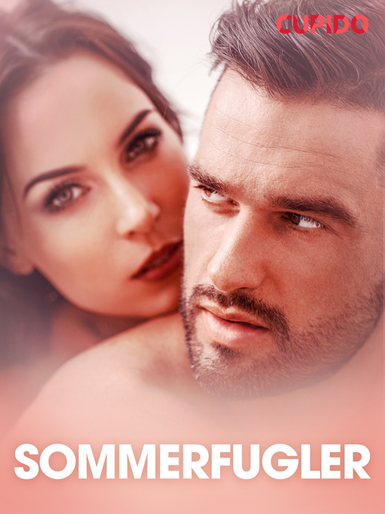 Sommerfugler - erotiske noveller (ebok) av Cupido .
