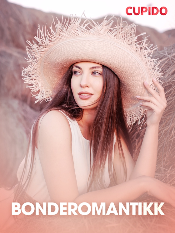 Bonderomantikk – erotiske noveller (ebok) av Cupido -