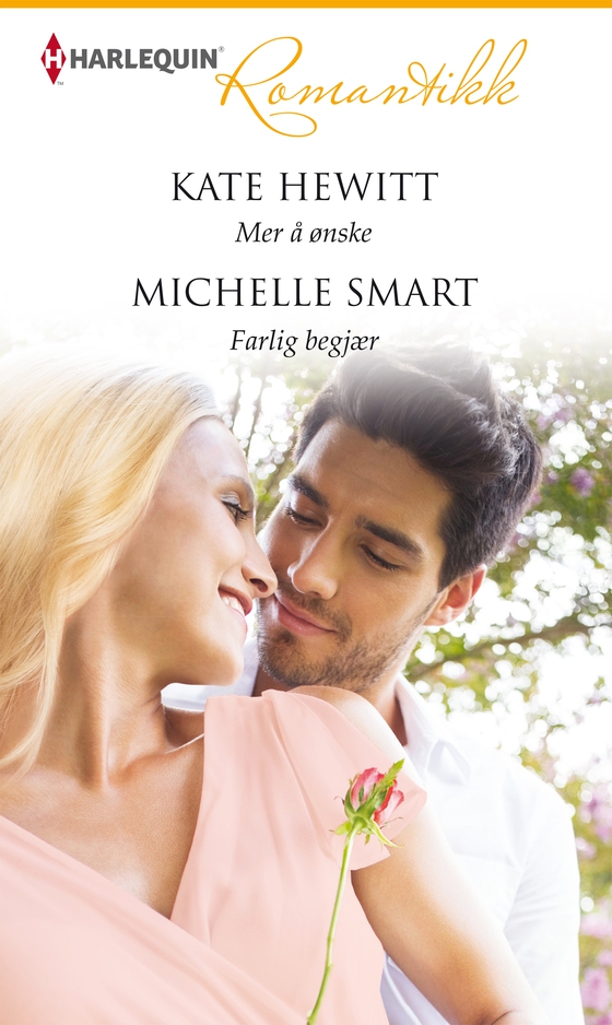 Mer å ønske / Farlig begjær (ebok) av Kate Hewitt