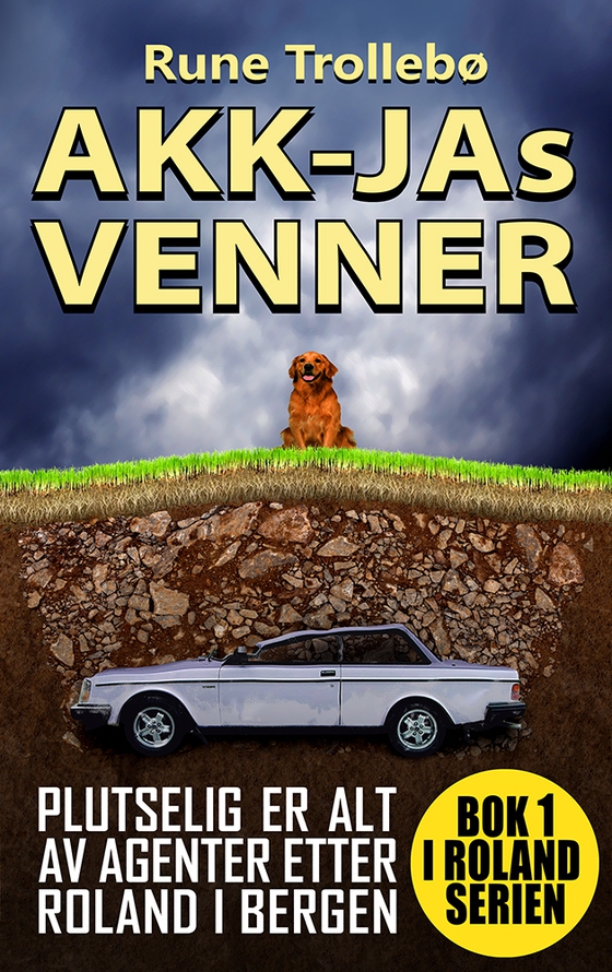 Akk-Jas Venner - Bok 1 i Roland serien (ebok) av Rune Trollebø