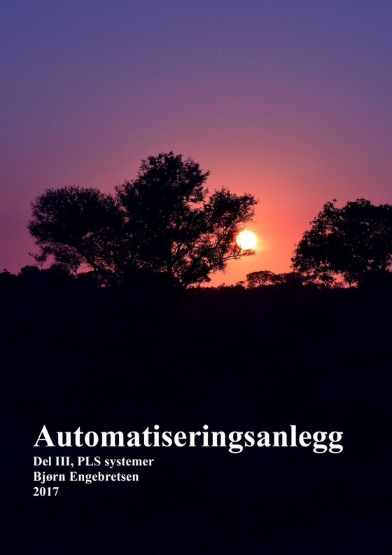 Automatiseringsanlegg Del III PLS Systemer