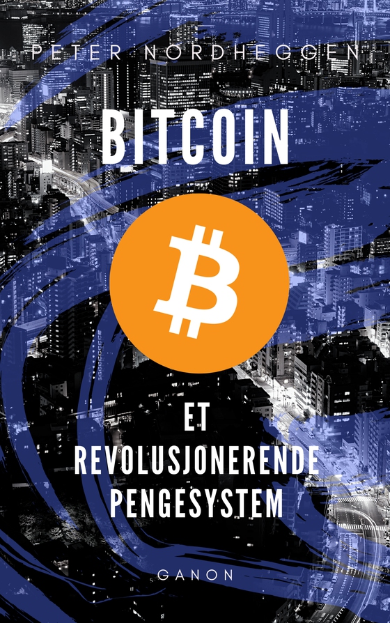Bitcoin - et revolusjonerende pengesystem