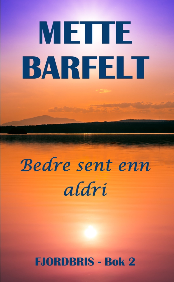 Bedre sent enn aldri