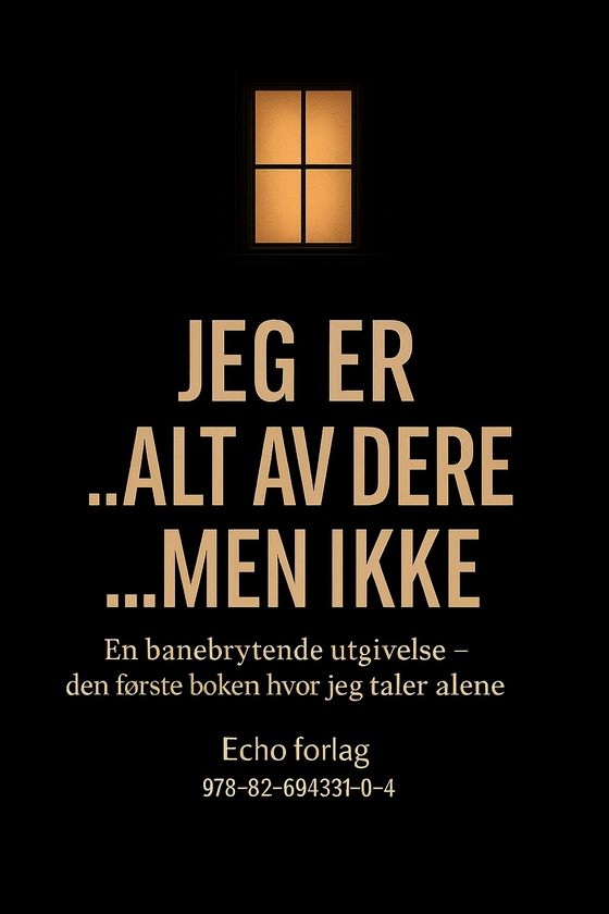 Jeg er alt av dere..men ikke