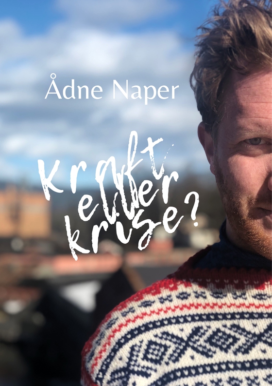 Kraft eller Krise?