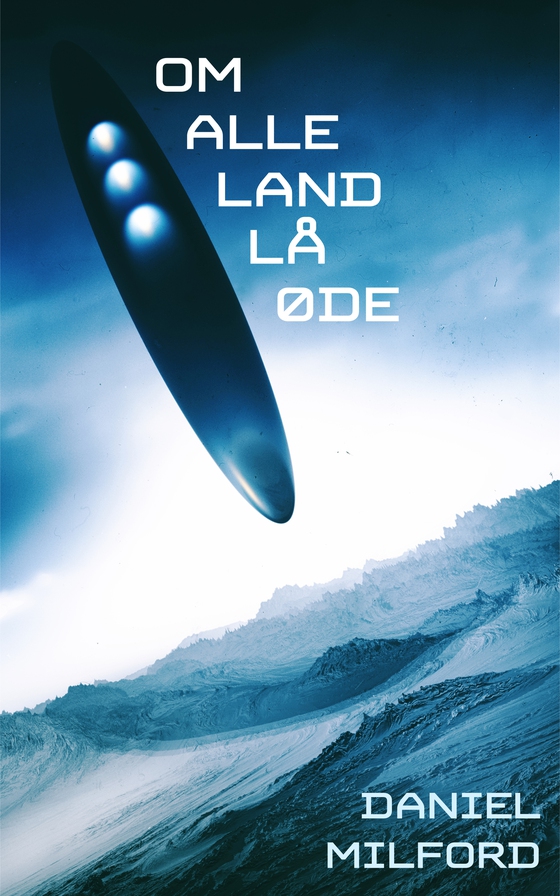 Om alle land lå øde