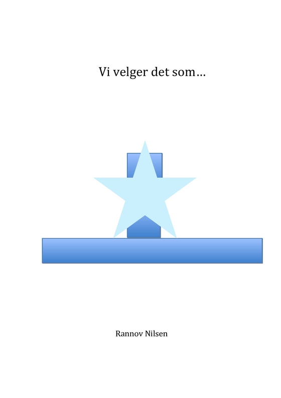Vi velger det som...