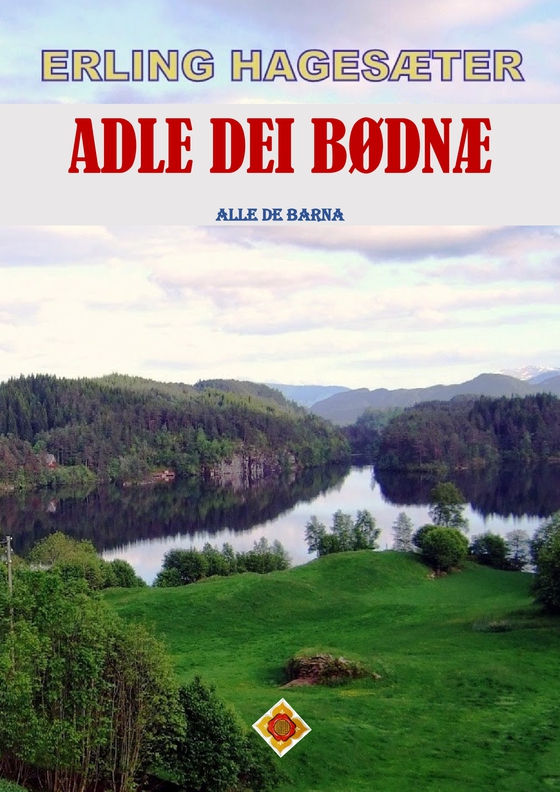 Adle Dei Bødnæ - Alle de barna (ebok) av Erling Hagesæter