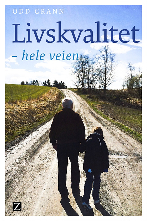 Livskvalitet - hele veien!