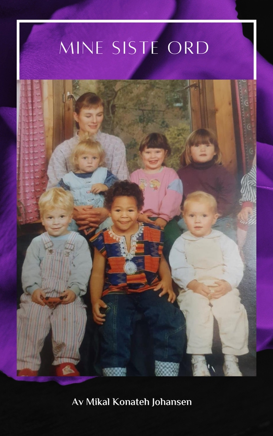 Mine Siste Ord (ebok) av Mikal Konateh Johansen