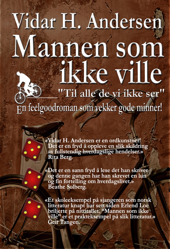 Mannen som ikke ville - "Til alle de vi ikke ser" (ebok) av Vidar H. Andersen