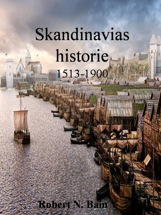 Skandinavias historie, 1513-1900