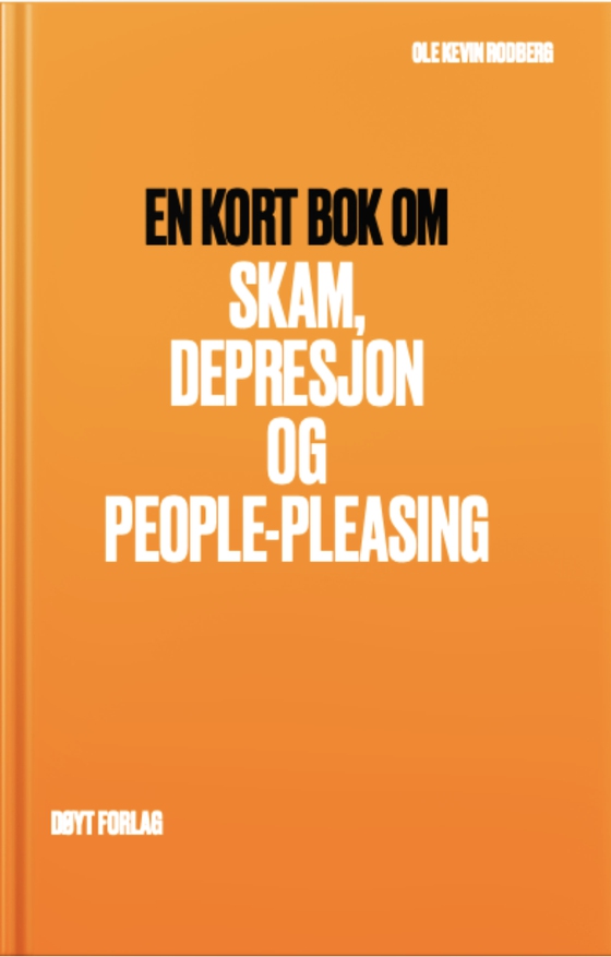 En kort bok om Skam, Depresjon og People-Pleasing