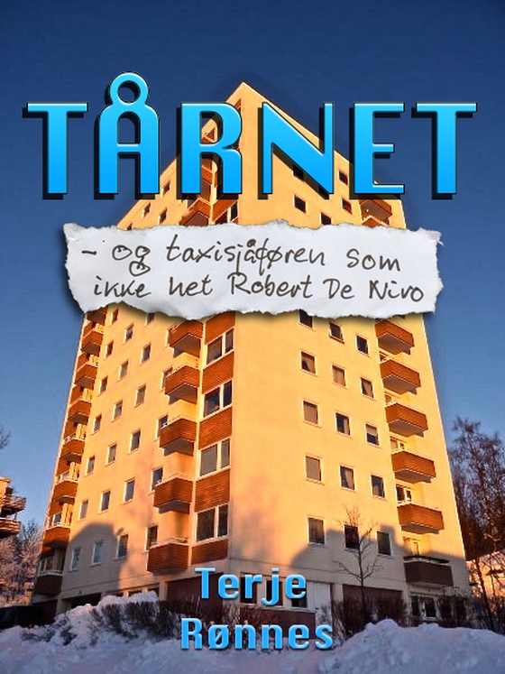 Tårnet - og taxisjåføren som ikke var Robert De Niro (ebok) av Terje Rønnes