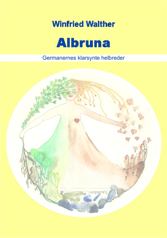 Albruna. Germanernes klarsynte helbreder