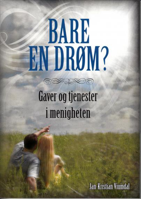 Bare en drøm? - Gaver og tjenester i menigheten (ebok) av Jan-Kristian Viumdal