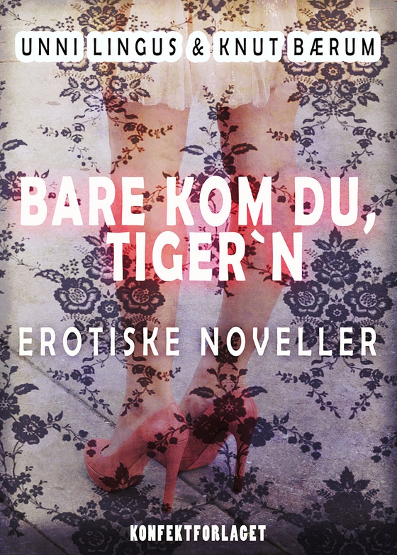 Bare kom du, Tiger´n