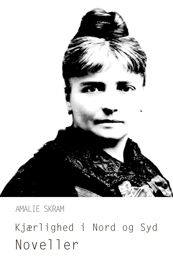 Kjærlighed i Nord og Syd. Noveller
