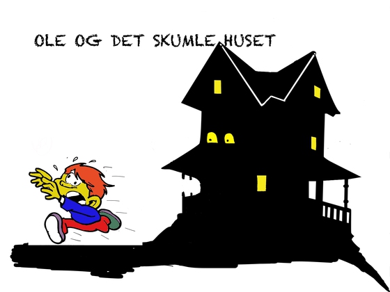 Ole and the scary house