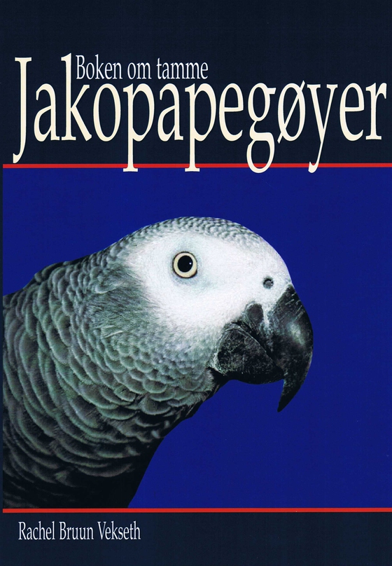 Boken om tamme jakopapegøyer (ebok) av Rachel Bruun Vekseth