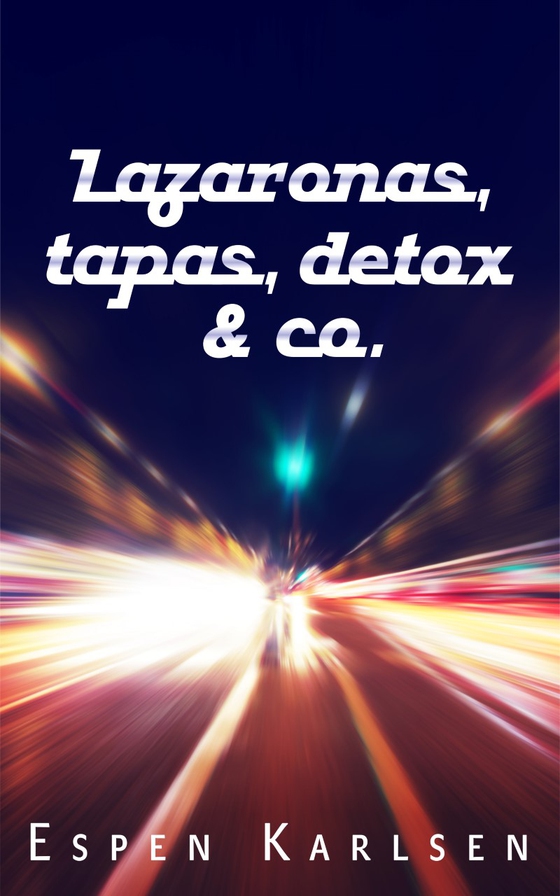 Lazaronas, tapas, detox & co.