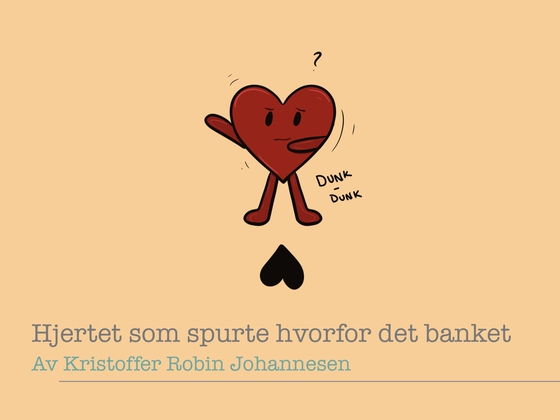 Hjertet som spurte hvorfor det banket