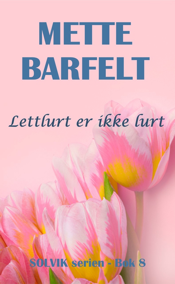 Lettlurt er ikke lurt