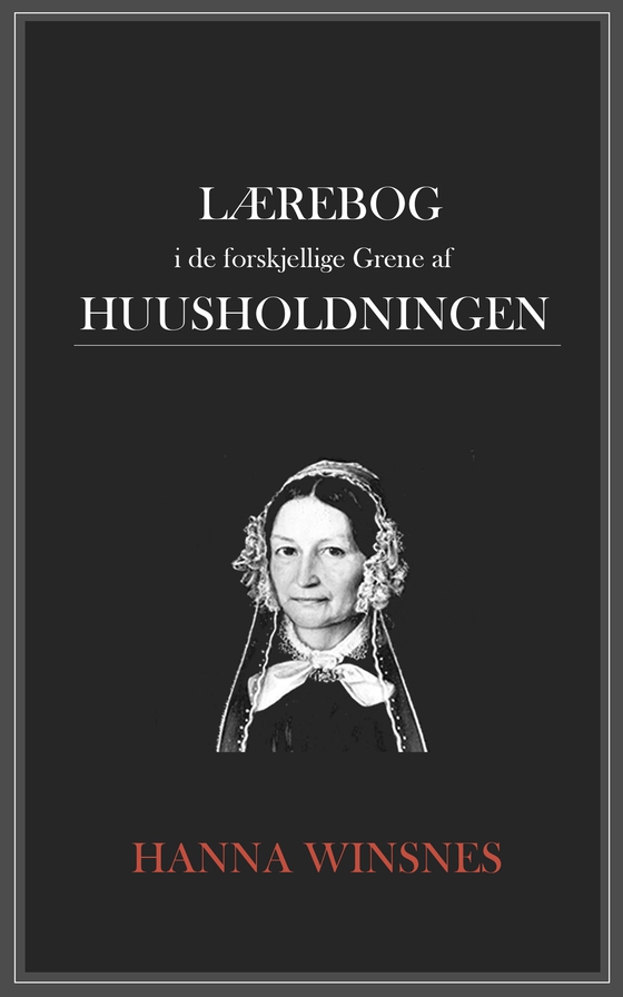 Lærebog i de forskjellige Grene af huusholdningen